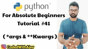 *args and **kwargs In Python | Python Tutorials For Absolute Beginners In Hindi #41