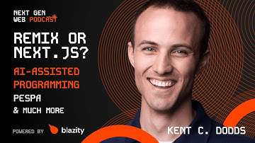 AI in programming, Remix, Next.js, PESPA & more with Kent C. Dodds  | THE NEXT GEN WEB PODCAST #12