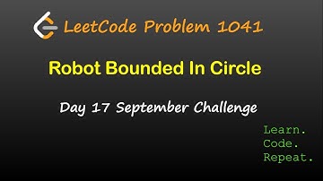 Robot Bounded In Circle | LeetCode 1041 | September LeetCode Challenge | Day 17