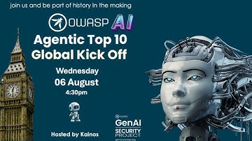 OWASP AI Agentic Top 10 Project Kick-off - London - Live-Stream