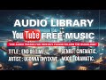 End Of Time Ugonna Onyekwe Audio Library No Copyright Music Copyright Free Music End Of Time Ugonna Onyekwe Audio Library No Copyright Music Copyright Free Music