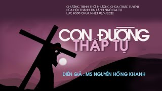 HTTL NGÔ GIA TỰ - Chương Trình Thờ Phượng Chúa - 03/04/2022