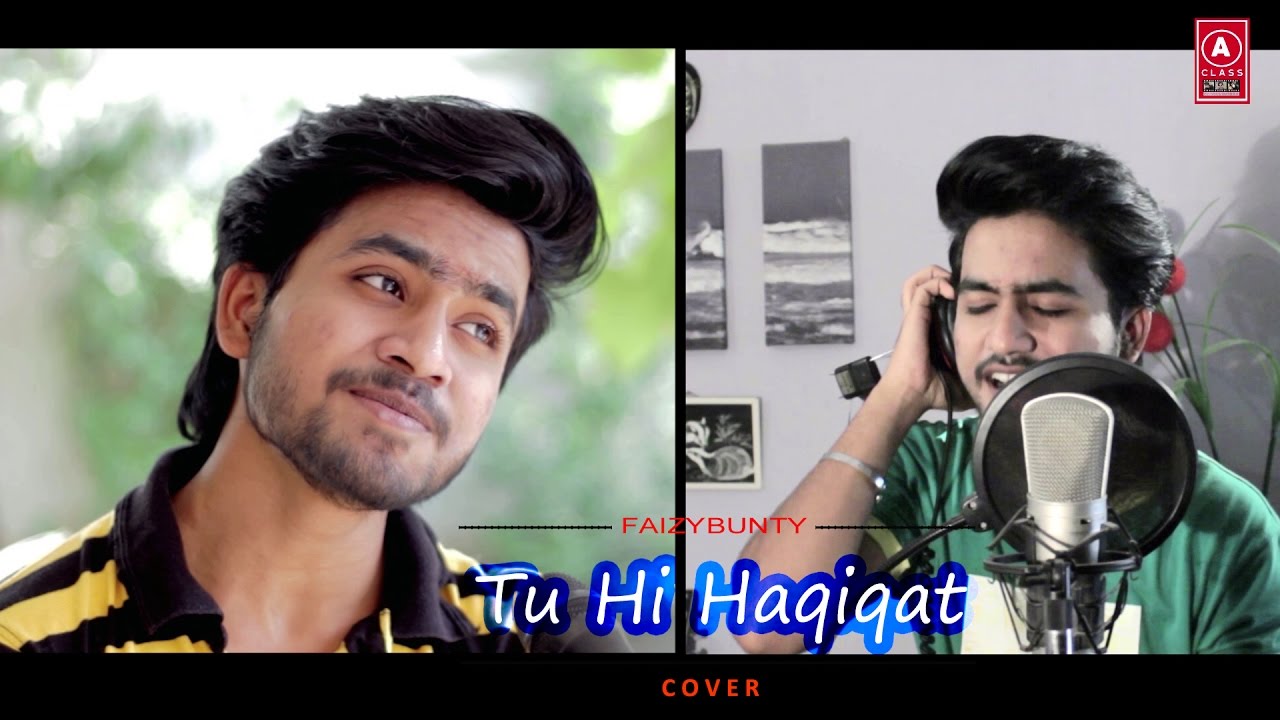 Tu Hi Haqiqat | Faizy Bunty Rendition | Best Cover 2017 | Tu Hi Haqiqat | Faizy Bunty Rendition | Best Cover 2017 |