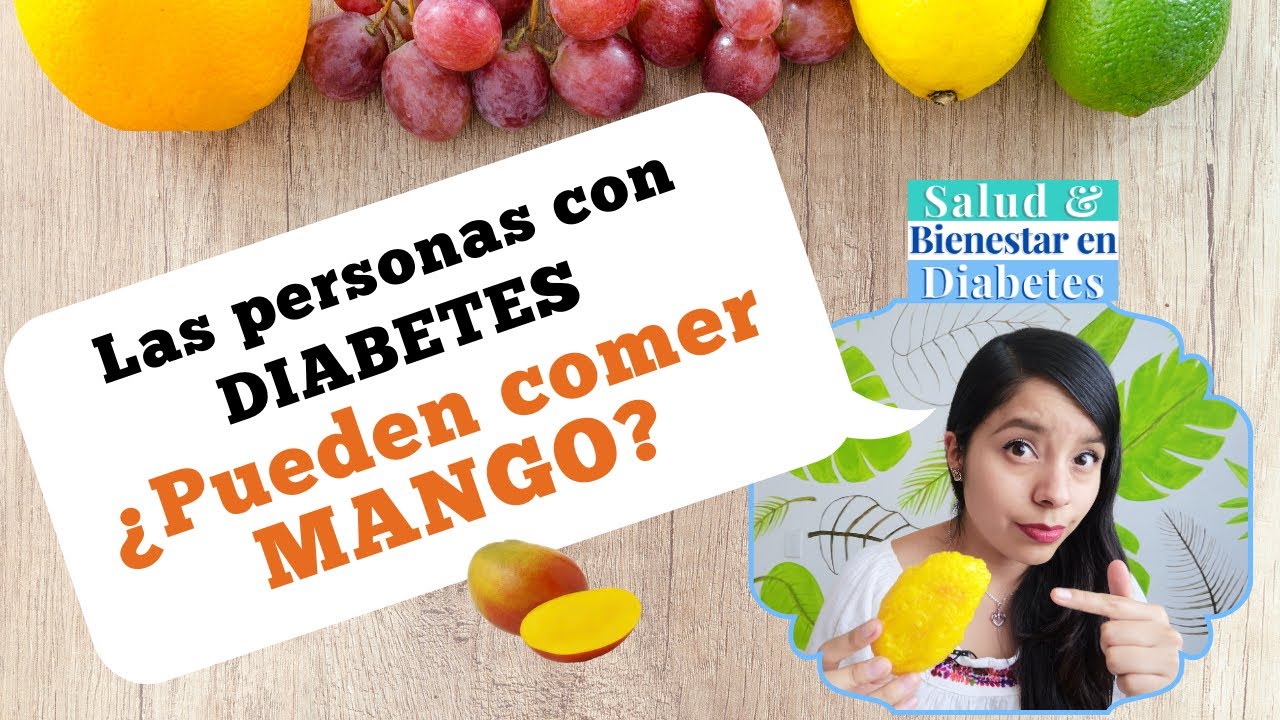 ¿Pueden comer MANGO las personas con DIABETES? - YouTube