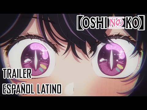 OSHI NO KO Temporada 2 | Trailer Doblado Español Latino