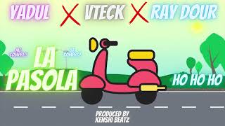 La Pasola - Yadul Vteck Ray Dour Prod Kenshi Beatz - -