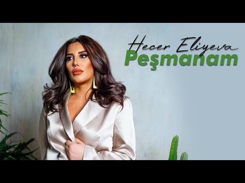Hecer Eliyeva - Peşmanam (Official Video )