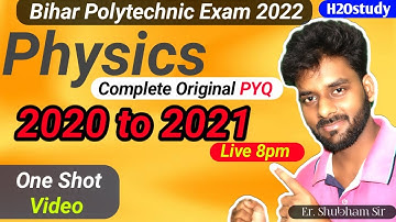 bihar polytechnic original previous Year Question Paper Physics|Polytechnic Physics PYQ 2020to2021|
