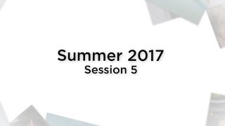 2017 Summer Session 5 Slide Show