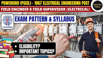 PGCIL Field Engineer (Electrical) Syllabus 2025 | POWERGRID | PGCIL Field Supervisor Syllabus 2025