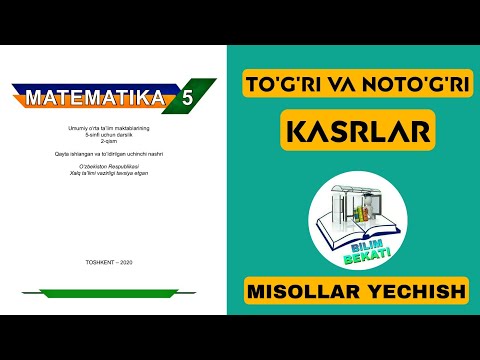 5-sinf matematika to'g'ri va noto'g'ri kasrlar misolllar yechish