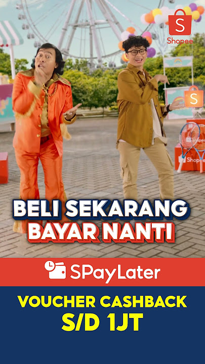 Beli Sekarang Bayar Nanti Pakai SPayLater | Cicilan 0%