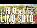 Pancho madrigal    el hijo de lino soto