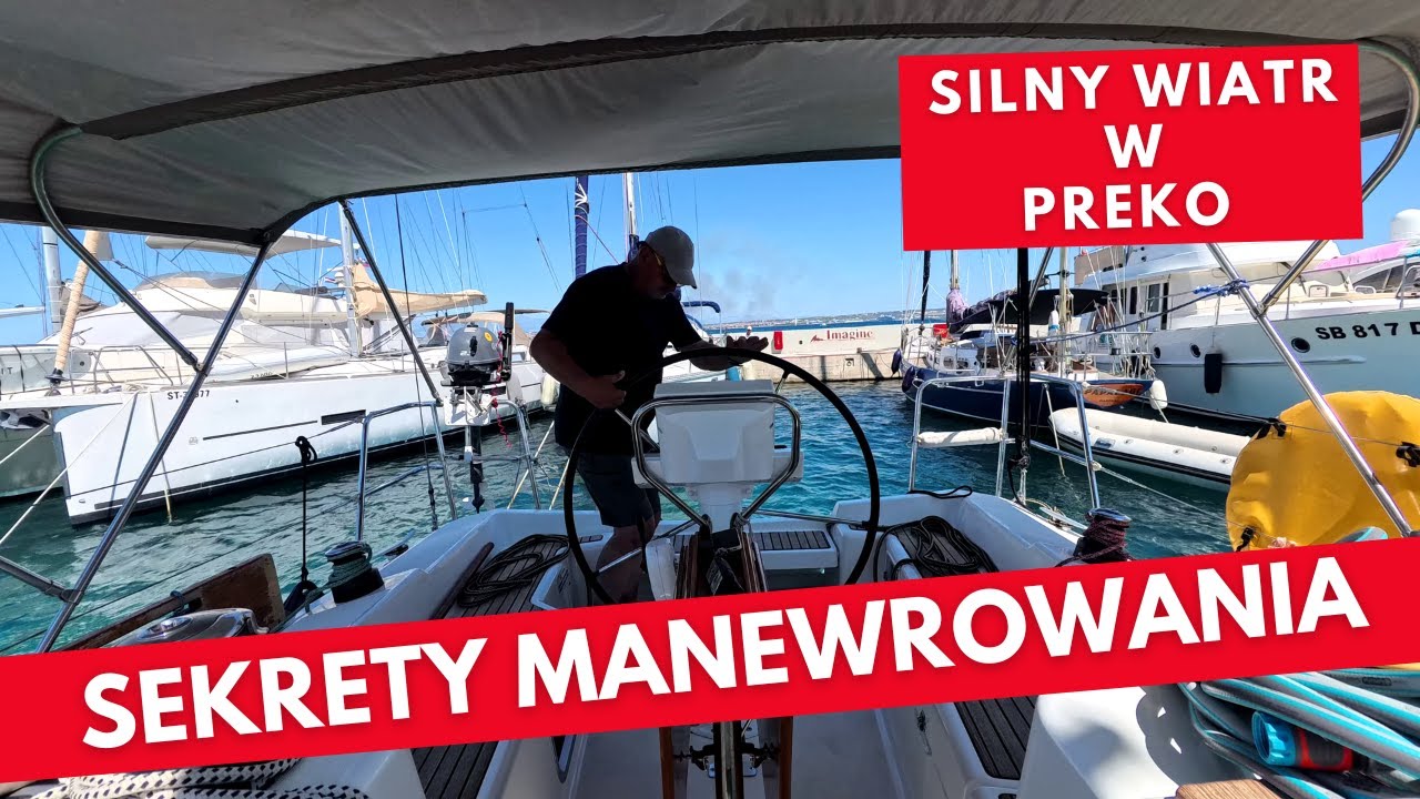 Sekrety manewrowania - silny wiatr w marinie Preko Chorwacja