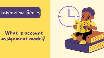 Interview Question : What is account assignment model?
