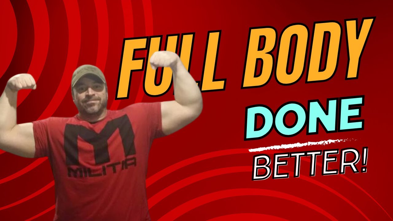 A BETTER Way to do FULL BODY Workouts YouTube