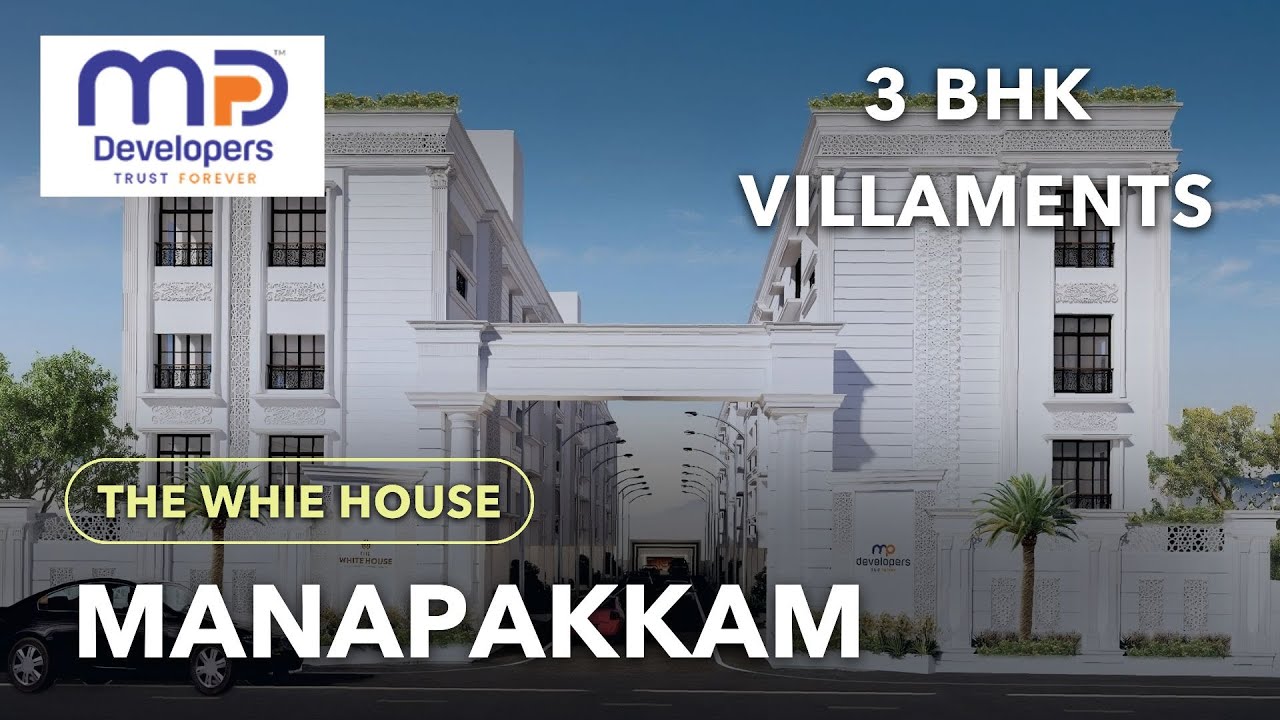 MP The White House - Manapakkam Villaments For Sale, Chennai | Manapakkam Apartments 