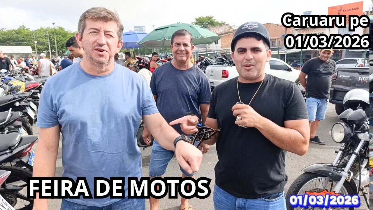 FEIRA DE MOTOS USADAS EM CARUARU PE parte 1 01/03/2026