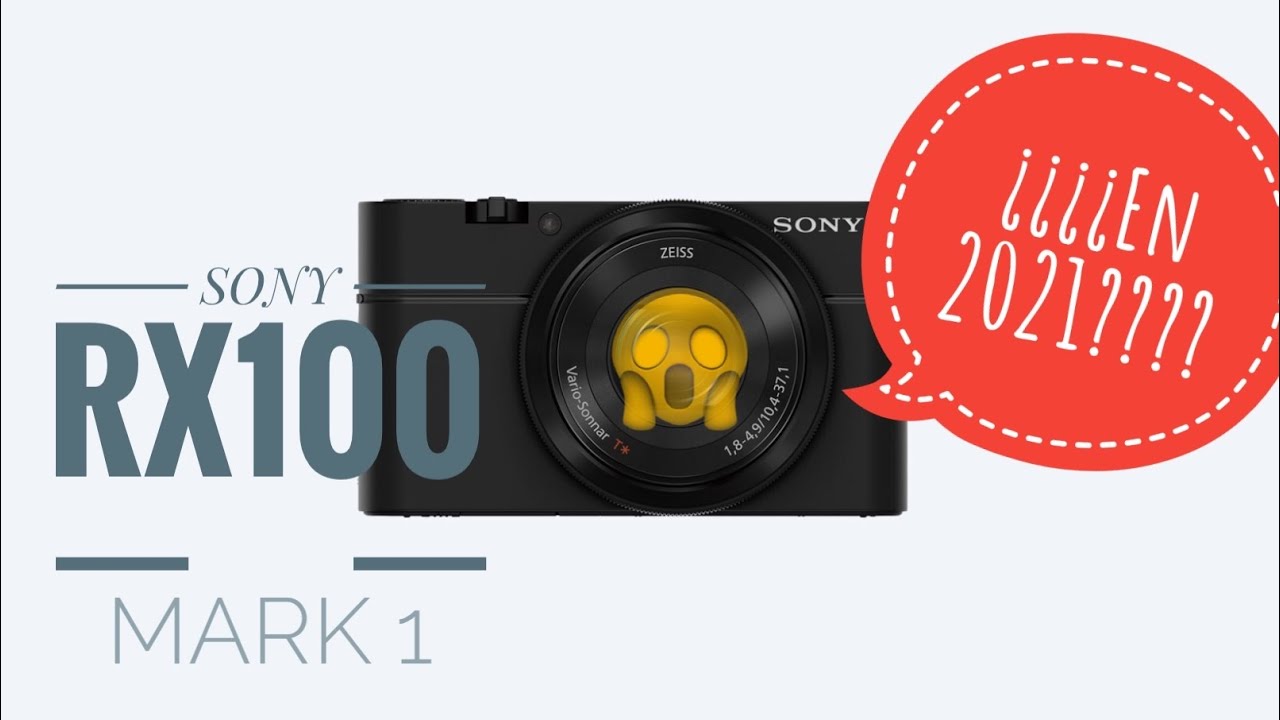 SONY RX100 mk1 review ¿Vale la pena en 2021? 