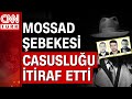 İşte yakalanan Mossad casuslarının ifadeleri!