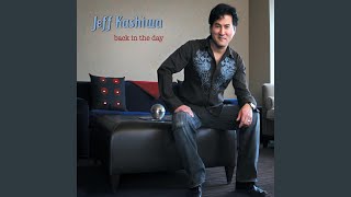 Video thumbnail of "Jeff Kashiwa - When It Feels Good"