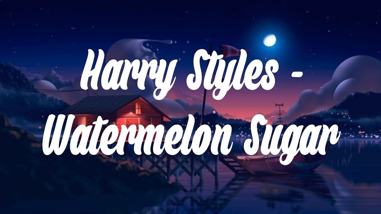 Harry Styles Watermelon Sugar (Lyrics) YouTube