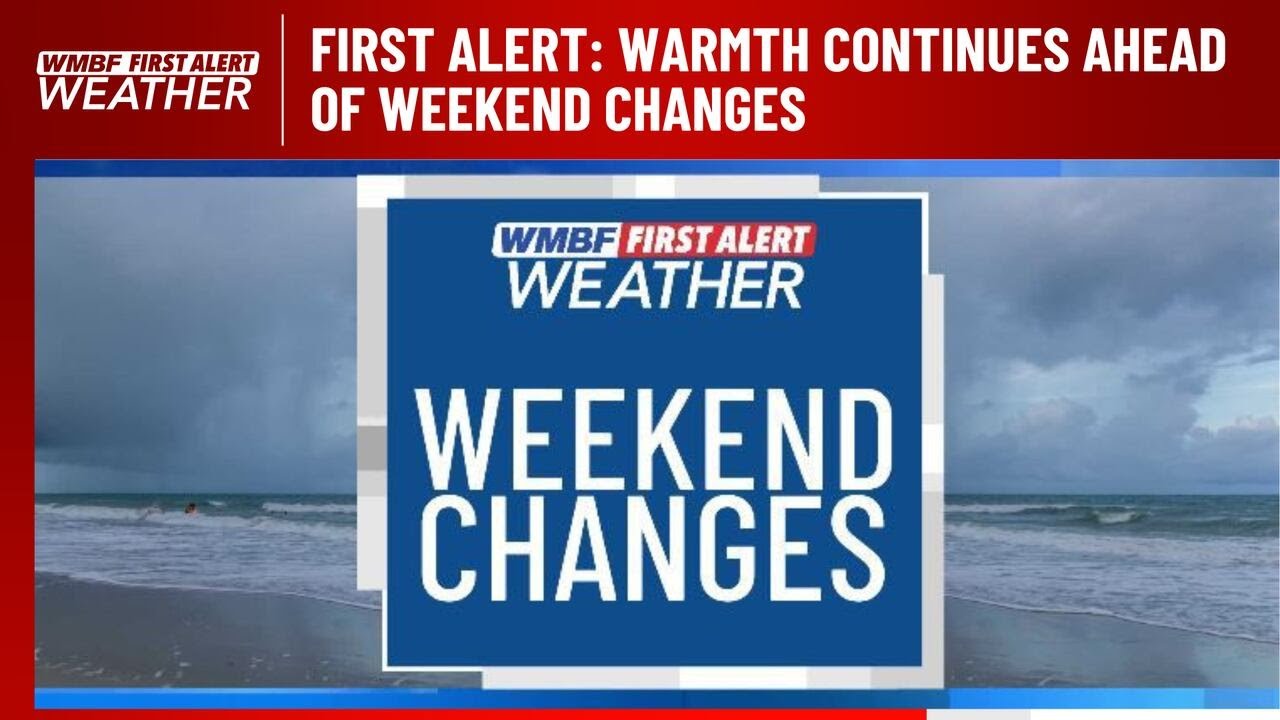 FIRST ALERT: Warmth continues ahead of weekend changes - YouTube