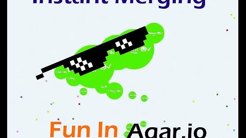 Instant Merging Agar Fun For Days! - Agar.io