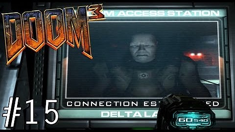 DOOM 3 Walkthrough (Commentary) - Part 15 - Delta Labs 1