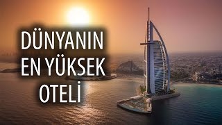 Dünyanın En Yüksek Oteli | BURJ AL ARAB | 1 ARALIK 1999