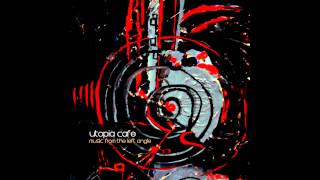 Utopia Cafe - Love Is The Bait