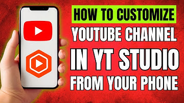 How to Customize Your YouTube Channel on PHONE in Minutes!
