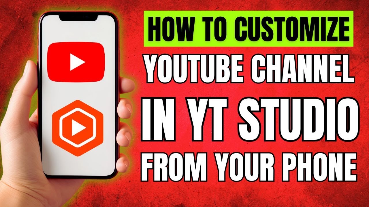 How to Customize Your YouTube Channel on PHONE in Minutes! - YouTube