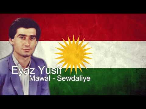 Eyaz Yusif - Mawal Sewdaliyeایاز یوسف موال ـ سەودالیێ