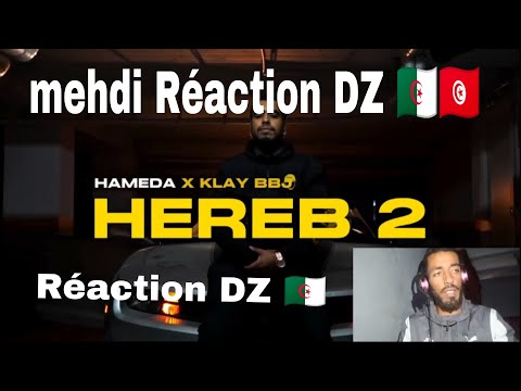 Hameda Feat Klay Bbj Hereb 2 هارب 2 Dz Réaction Mehdi Réaction