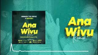 Barakah The Prince X Brayban - Ana Wivu Remix