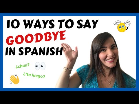 10 Ways To Say Bye In Spanish