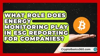 What Role Does Energy Monitoring Play in ESG Reporting for Companies? | Your Utilities Hub