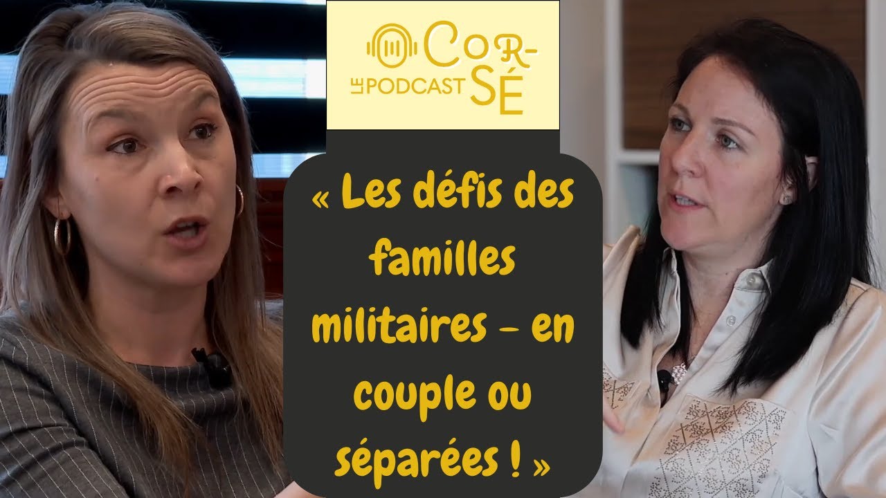 Les défis des familles militaires - en couple ou séparées ! Avec Valérie Ringuette | S9-É4