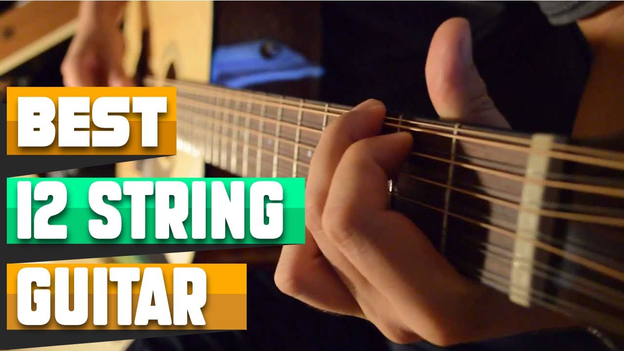 the best 12 string guitar