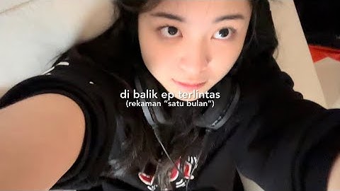 di balik ep terlintas: rekaman lagu “satu bulan” (vlog)