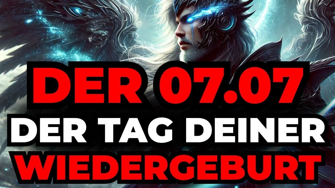 AUSERWÄHLTER, DER 07.07 IST DEIN LETZTER TAG! SEI BEREIT, ES KOMMT!