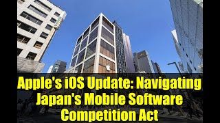Apple's iOS Update: Navigating Japan's Mobile Software Competition Act screenshot 4