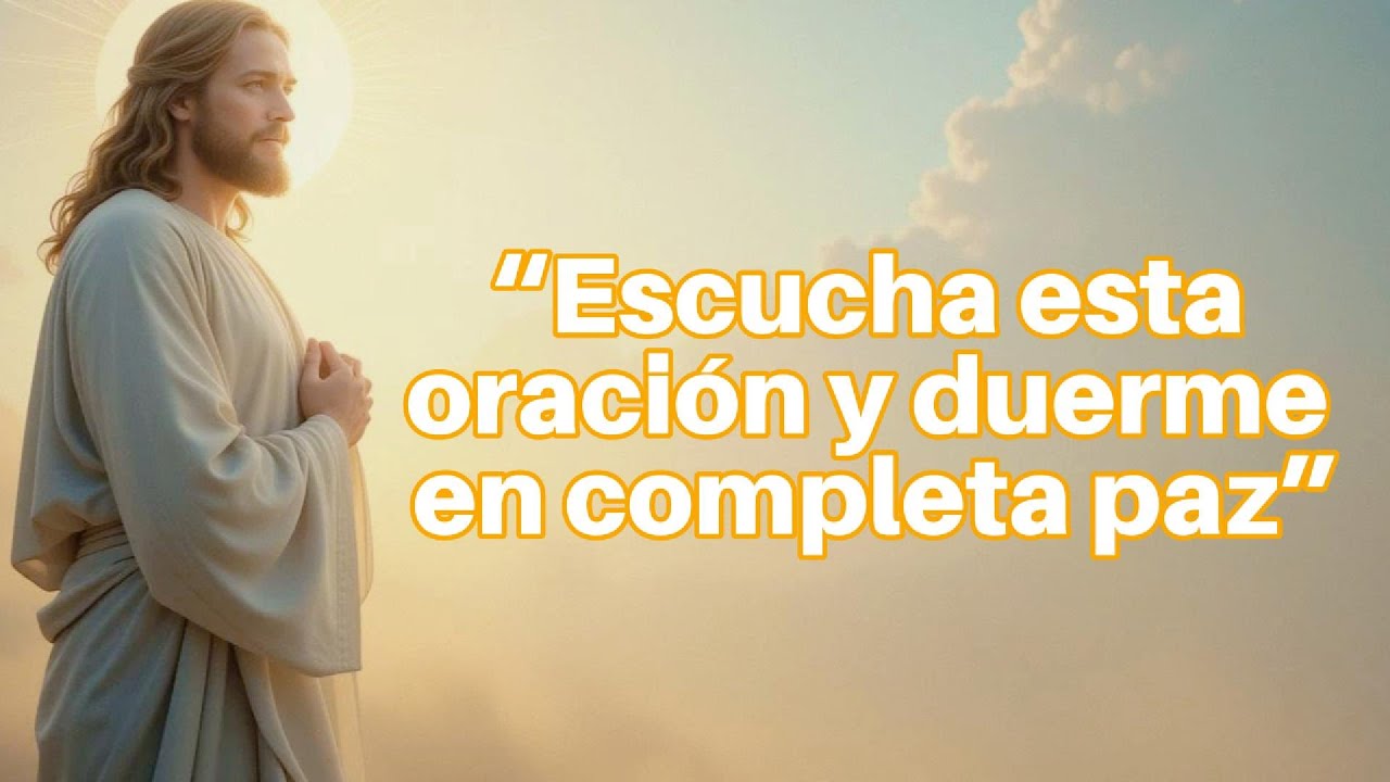 “Escucha esta oración y duerme en completa paz” - YouTube