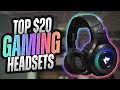 Top 5 Gaming Headsets Under $20