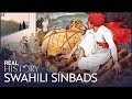 The Treacherous Voyage Of The Swahili Sinbads Journeys To The Ends Of The Earth The Treacherous Voyage Of The Swahili Sinbads Journeys To The Ends Of The Earth