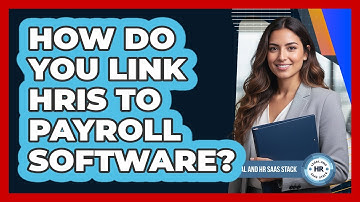 How Do You Link HRIS To Payroll Software?