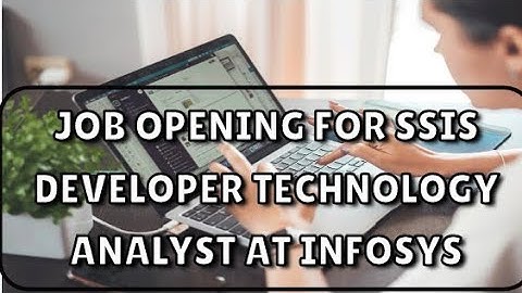 Job Opening for SSIS Developer Technology Analyst at Infosys