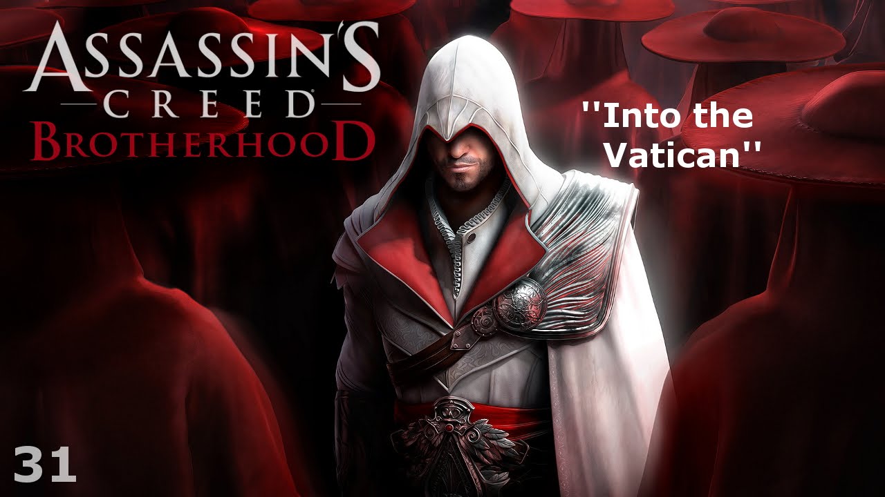 Assassin's Creed: Brotherhood - Episode 31 - Into the Vatican - YouTube