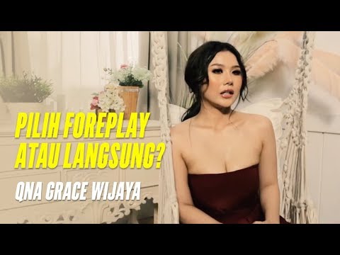 QNA Grace Wijaya Pilih Foreplay atau Langsung? | On The Cover September 2019